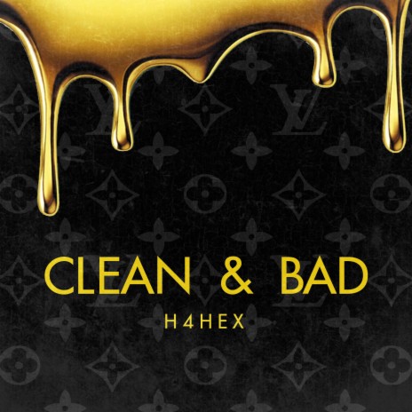 CLEAN AND BAD | Boomplay Music