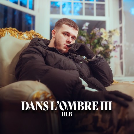 Dans l'ombre 3 | Boomplay Music