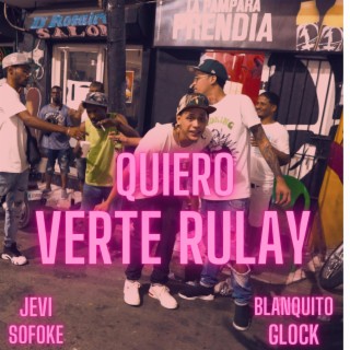 Quiero verte rulay