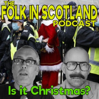 Folk in Scotland - Is It Christmas?