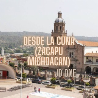 Desde La Cuna (Zacapu Michoacan)