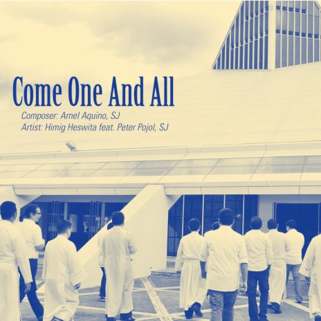 Come One And All ft. Peter Pojol SJ | Boomplay Music