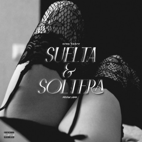 Suelta & Soltera ft. Fedrik Jann | Boomplay Music