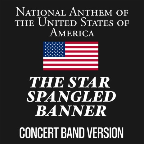 USA Anthem - Concert Band - The Star-Spangled Banner | Boomplay Music