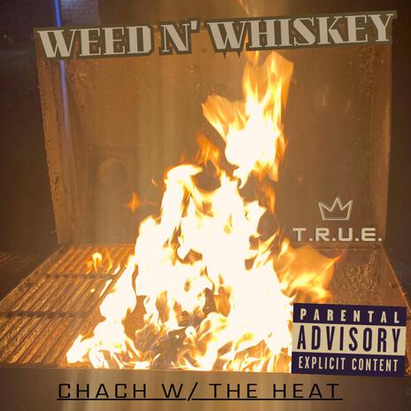 Weed N' Whiskey | Boomplay Music