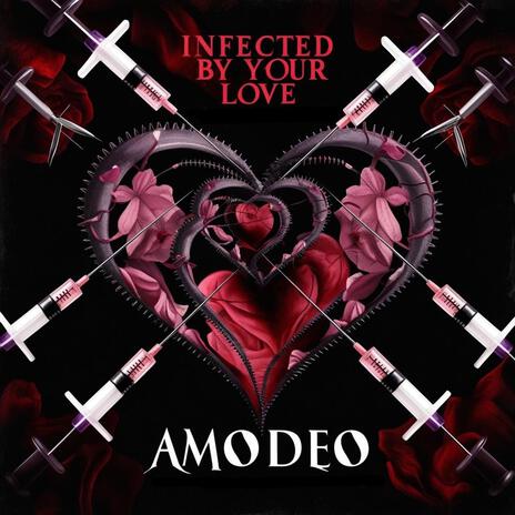 Infected By Your Love | Boomplay Music