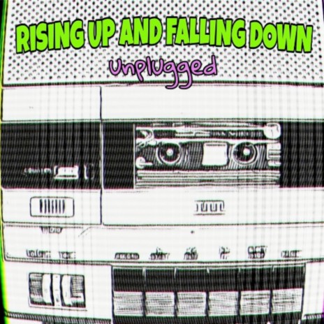 Rising up and falling down unplugged | Boomplay Music