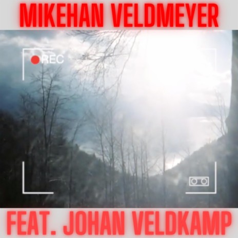 Mikehan Veldmeyer ft. Johan Veldkamp