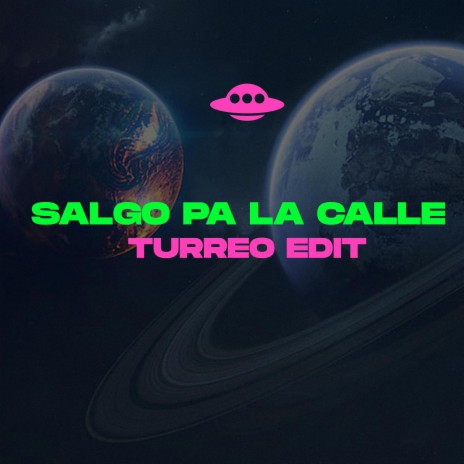 SALGO PA LA CALLE (TURREO VERSION) | Boomplay Music