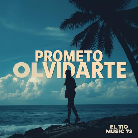 PROMETO OLVIDARTE (SALSA 2025) | Boomplay Music