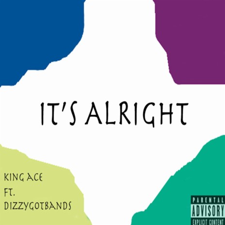 It's Alright ft. DizzyGotBands | Boomplay Music