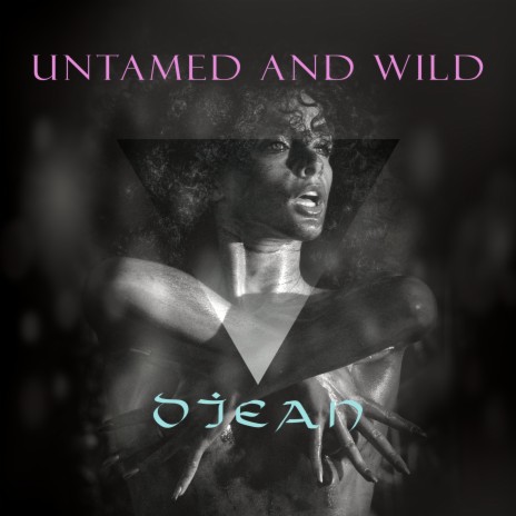 UNTAMED AND WILD | Boomplay Music