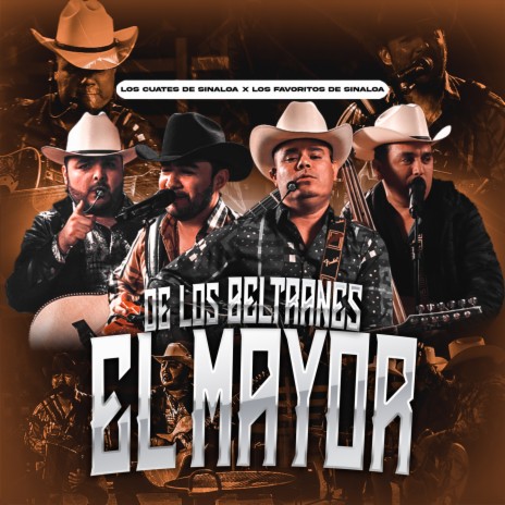 El de los Beltran el Mayor (En Vivo) ft. Los Favoritos de Sinaloa | Boomplay Music
