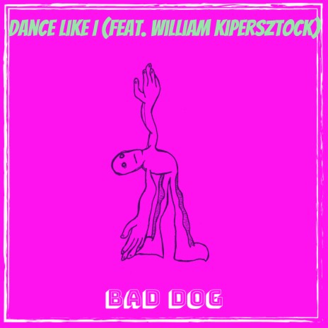 Dance Like I ft. William Kipersztock | Boomplay Music