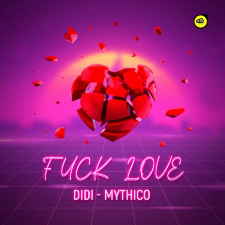 FUCK LOVE ft. DIDI | Boomplay Music