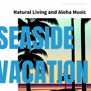 Natural Living and Aloha Music
