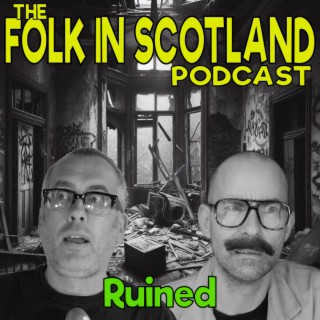 Folk in Scotland - Ruined
