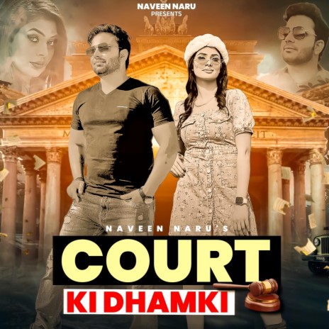 Court Ki Dhamki ft. Naveen Naru & Ruba Khan | Boomplay Music