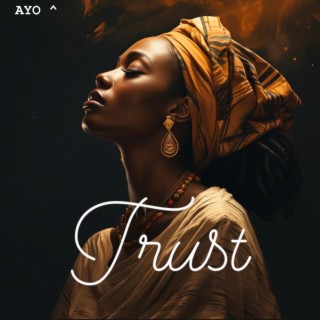 Trust lyrics | Boomplay Music