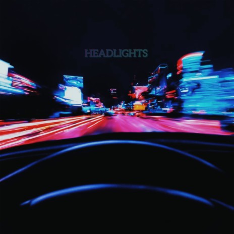 HEADLIGHTS | Boomplay Music