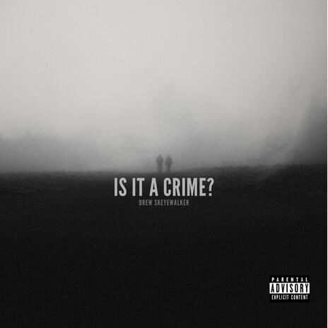 Is It A Crime? | Boomplay Music