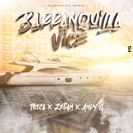 Barranquilla Vice (Guaracha) ft. Dj Zetian & AndyG | Boomplay Music