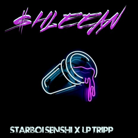 SHLEEAN ft. LPTRiPP | Boomplay Music