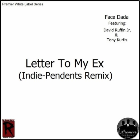 Letter to My Ex [Indie-Pendents Remix] (feat. Tony Kurtis & The Indie-Pendents) | Boomplay Music