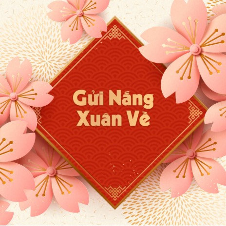 Gửi Nắng Xuân Về | Boomplay Music