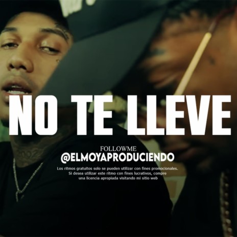 'No Te Lleve' Pista de Rap Romantico