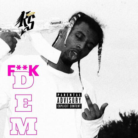 Fuck Dem | Boomplay Music