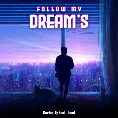 Follow My Dream's | Boomplay Music
