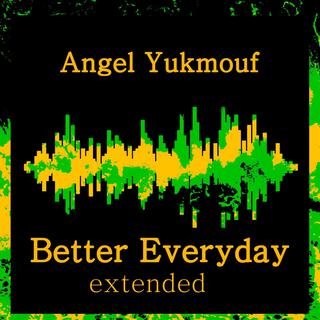 Better Everyday (extended version)