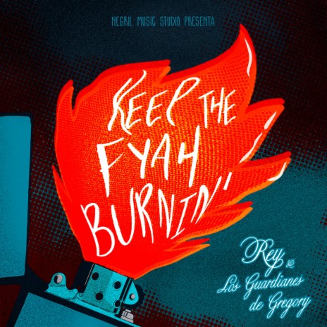 Keep the Fyah Burnin' ft. REY