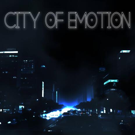 City of Emotion | Boomplay Music