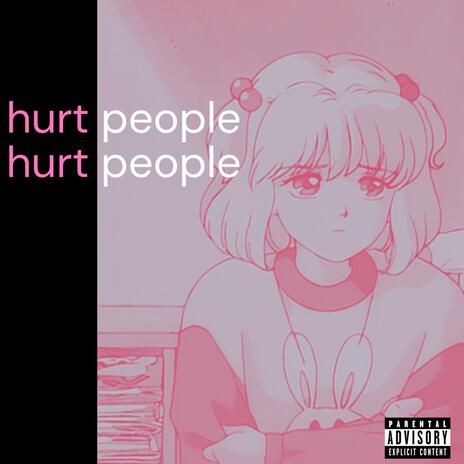 hurt people hurt people | Boomplay Music