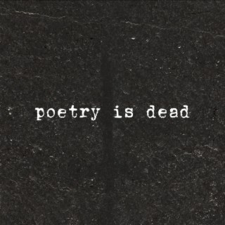 poetry is dead