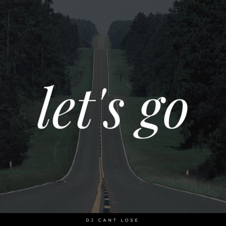 LETS GO | Boomplay Music