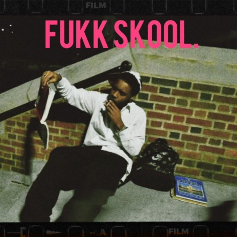 Fukk Skool | Boomplay Music