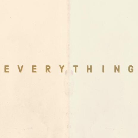 EVERYTHING | Boomplay Music