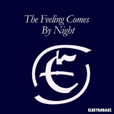 The Feeling Comes By Night | Boomplay Music