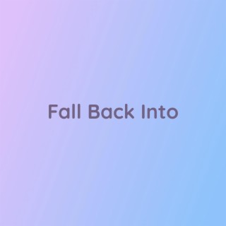 Fall Back Into