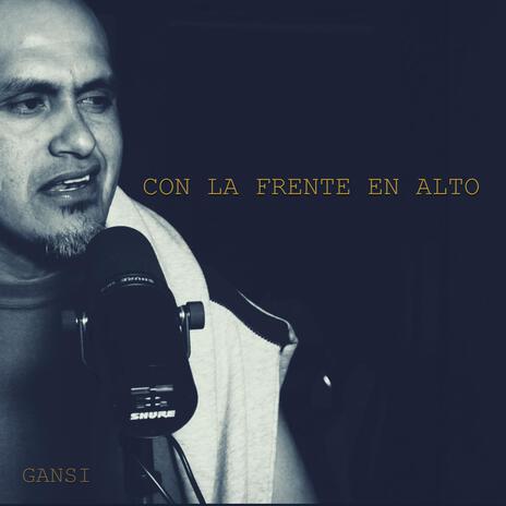 CON LA FRENTE EN ALTO | Boomplay Music