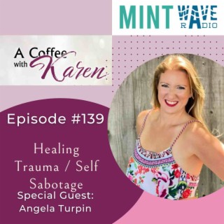 Healing Trauma / Self Sabotage
