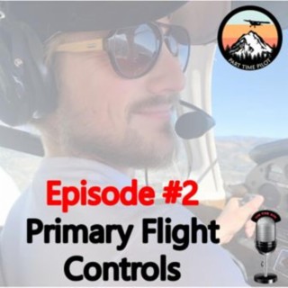Episode #2: Primary Flight Controls