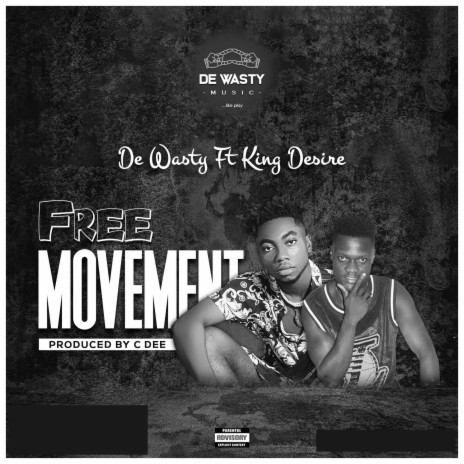 Free Movement ft. King Desire | Boomplay Music