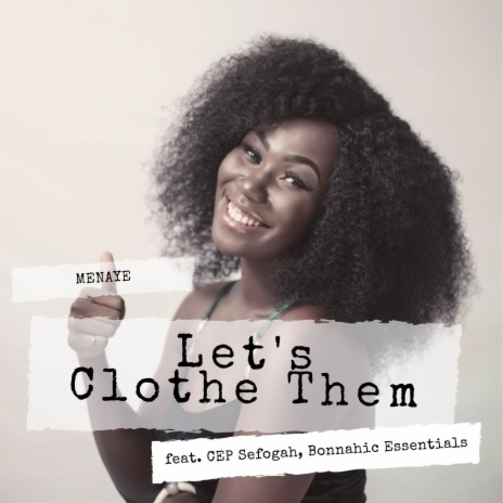 Let's Clothe Them ft. Bonnahic Essentials & CEP Sefogah | Boomplay Music