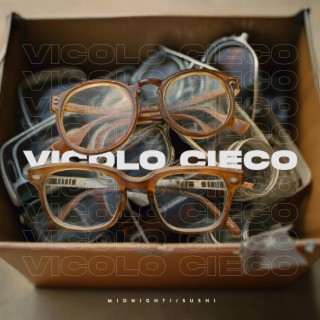 Vicolo cieco ft. Mailand & Midnight Sushi lyrics | Boomplay Music