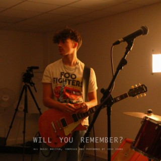 Will You Remember?