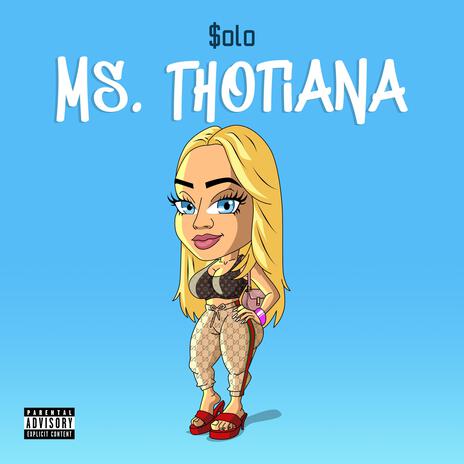 MS. THOTIANA | Boomplay Music